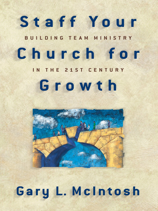 Title details for Staff Your Church for Growth by Gary L. McIntosh - Available